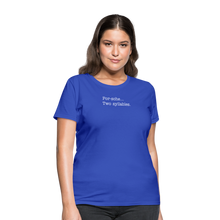 Load image into Gallery viewer, Porsche is a two syllable word (Ladies) - royal blue