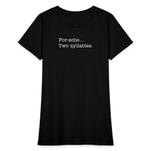 Load image into Gallery viewer, Porsche is a two syllable word (Ladies) - black
