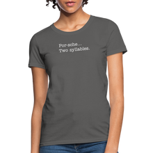 Load image into Gallery viewer, Porsche is a two syllable word (Ladies) - charcoal