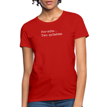 Load image into Gallery viewer, Porsche is a two syllable word (Ladies) - red