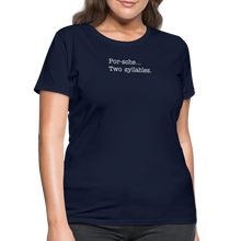 Load image into Gallery viewer, Porsche is a two syllable word (Ladies) - navy