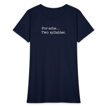 Load image into Gallery viewer, Porsche is a two syllable word (Ladies) - navy
