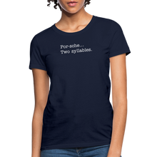 Load image into Gallery viewer, Porsche is a two syllable word (Ladies) - navy