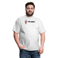 Load image into Gallery viewer, I WAS ROBBED! (Light Colors) - light heather gray