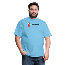 Load image into Gallery viewer, I WAS ROBBED! (Light Colors) - aquatic blue