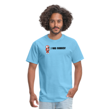 Load image into Gallery viewer, I WAS ROBBED! (Light Colors) - aquatic blue
