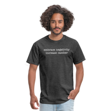 Load image into Gallery viewer, Embrace negativity (Dark Colors) - heather black